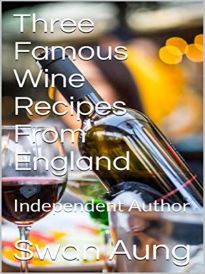 cover image of Three Famous Wine Recipes From England